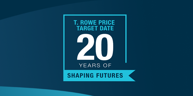 T. Rowe Price Target Date 20 Years of Shaping Future